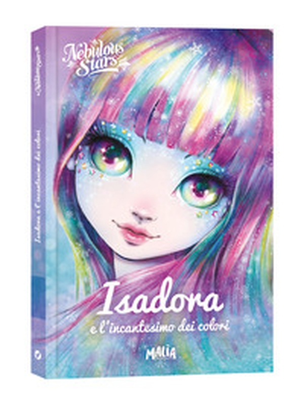 Isadora e l'incantesimo dei colori. Nebulous Stars - Librerie.coop Isadora e l'incantesimo dei colori. Nebulous Stars - Librerie.coop