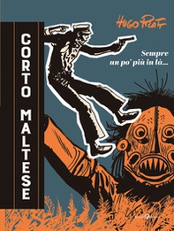 Corto Maltese. Sempre un po' più in là - Librerie.coop Corto Maltese. Sempre un po' più in là - Librerie.coop