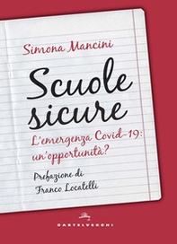Scuole sicure. L'emergenza Covid-19: un'opportunità? - Librerie.coop Scuole sicure. L'emergenza Covid-19: un'opportunità? - Librerie.coop