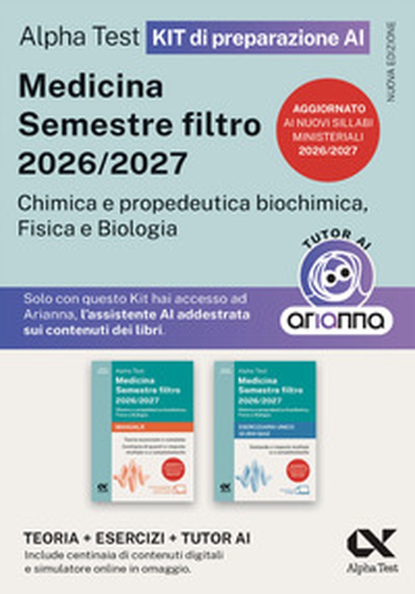 Alpha Test Medicina. Semestre filtro 2026-2027. Chimica e propedeutica biochimica, fisica e biologia. Kit di preparazione - Librerie.coop