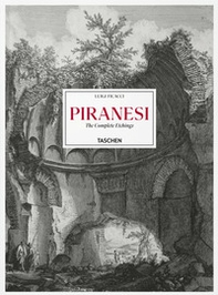 Piranesi. The complete etchings. Ediz. inglese, francese e tedesca - Librerie.coop