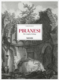 Piranesi. The complete etchings. Ediz. inglese, francese e tedesca - Librerie.coop Piranesi. The complete etchings. Ediz. inglese, francese e tedesca - Librerie.coop