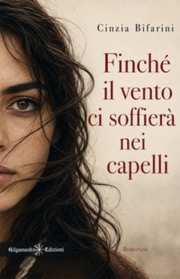 Finché il vento ci soffierà nei capelli - Librerie.coop