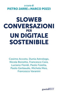 Sloweb. Conversazioni per un digitale sostenibile - Librerie.coop