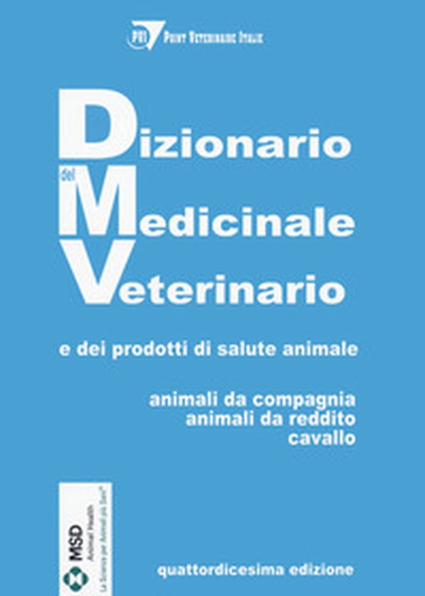 Dizionario del medicinale veterinario e dei prodotti di salute animale. Animali da compagnia, animali da reddito, cavallo - Librerie.coop Dizionario del medicinale veterinario e dei prodotti di salute animale. Animali da compagnia, animali da reddito, cavallo - Librerie.coop