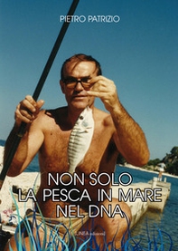 Non solo la pesca in mare nel DNA - Librerie.coop