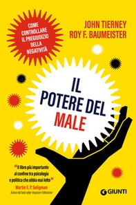 Il potere del male. Come controllare il pregiudizio della negatività - Librerie.coop Il potere del male. Come controllare il pregiudizio della negatività - Librerie.coop