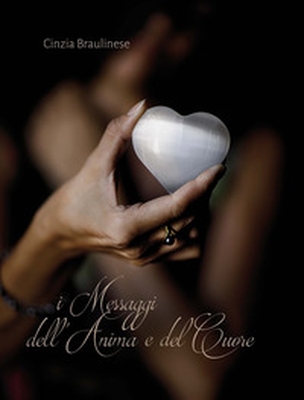 I messaggi dell'anima e del cuore - Librerie.coop I messaggi dell'anima e del cuore - Librerie.coop