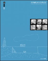 In viaggio con Le Corbusier. Itinerari di architettura a Parigi 1920-1930 - Librerie.coop