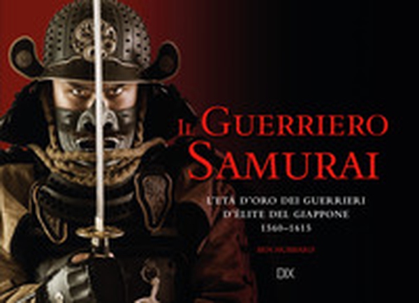 Il guerriero samurai - Librerie.coop Il guerriero samurai - Librerie.coop