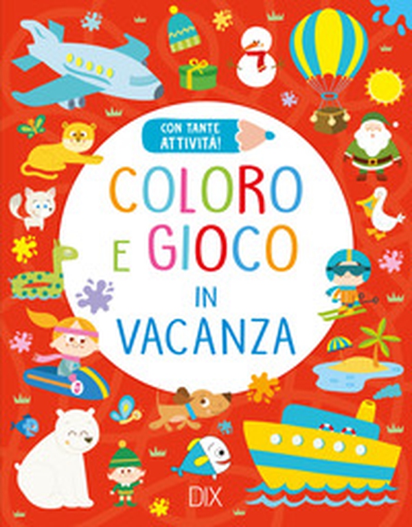 Coloro e gioco in vacanza - Librerie.coop Coloro e gioco in vacanza - Librerie.coop