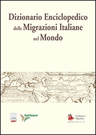 Dizionario enciclopedico delle migrazioni italiane nel mondo - Librerie.coop