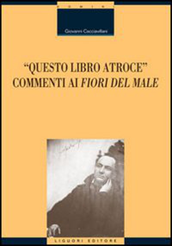 Questo libro atroce. Commenti ai «Fiori del male» - Librerie.coop Questo libro atroce. Commenti ai «Fiori del male» - Librerie.coop