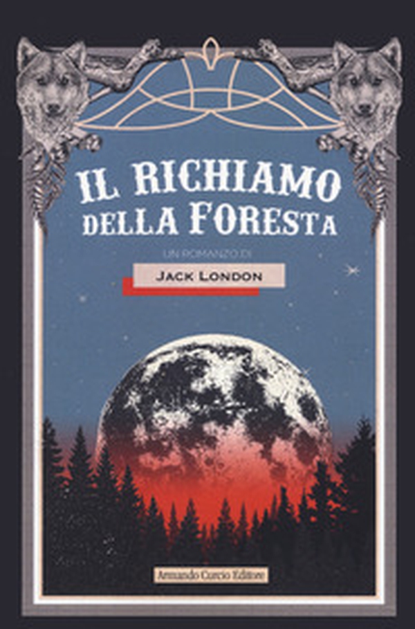 Il richiamo della foresta - Librerie.coop Il richiamo della foresta - Librerie.coop