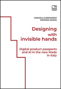 Designing with invisible hands. Digital product passports and AI in the new Made in Italy - Librerie.coop Designing with invisible hands. Digital product passports and AI in the new Made in Italy - Librerie.coop