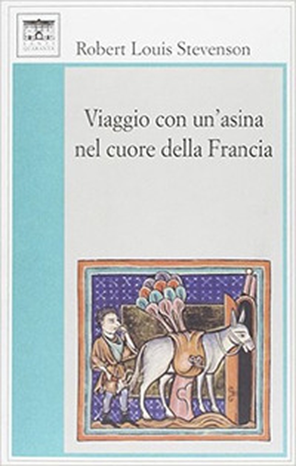 Viaggio con un'asina nel cuore della Francia - Librerie.coop Viaggio con un'asina nel cuore della Francia - Librerie.coop
