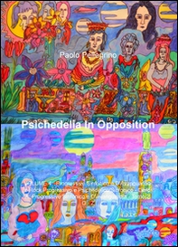 Psichedelia in opposition - Librerie.coop Psichedelia in opposition - Librerie.coop