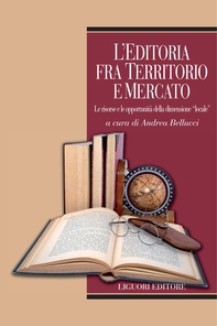 L’editoria fra territorio e mercato - Librerie.coop L’editoria fra territorio e mercato - Librerie.coop