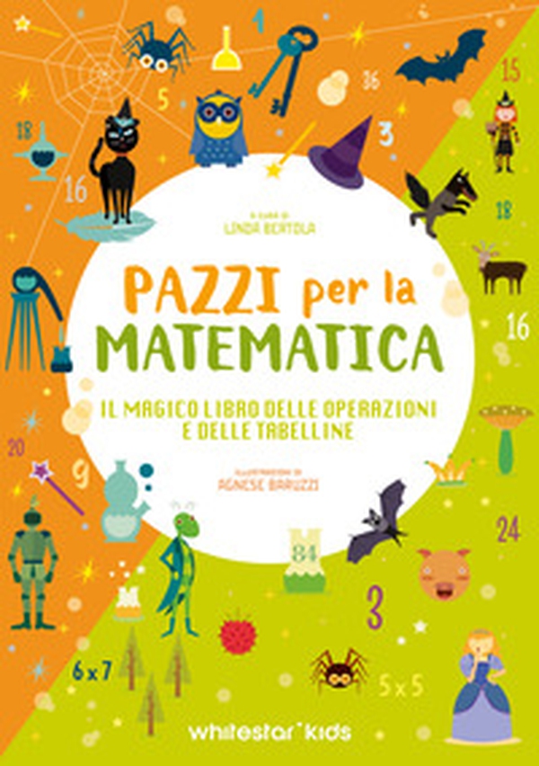 Il magico libro delle operazioni e delle tabelline. Pazzi per la matematica - Librerie.coop Il magico libro delle operazioni e delle tabelline. Pazzi per la matematica - Librerie.coop