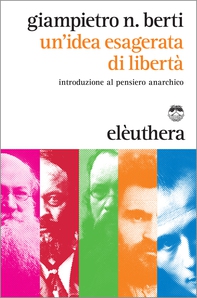 Un'idea esagerata di libertà - Librerie.coop
