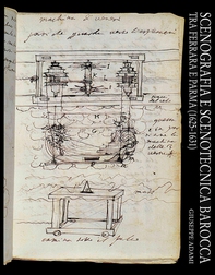 Scenografia e scenotecnica barocca tra Ferrara e Parma (1625-1631) - Librerie.coop