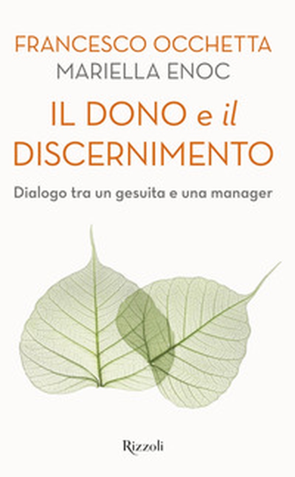 Il dono e il discernimento. Dialogo tra un gesuita e una manager - Librerie.coop Il dono e il discernimento. Dialogo tra un gesuita e una manager - Librerie.coop