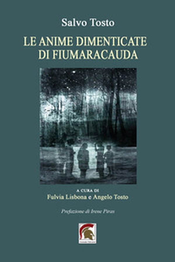 Le anime dimenticate di Fiumaracauda - Librerie.coop