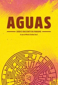 Aguas. Dodici racconti da Panama - Librerie.coop