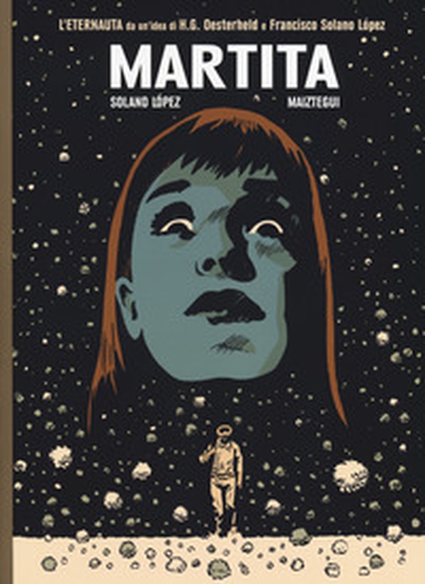 Martita. L'ultimo eternauta - Librerie.coop Martita. L'ultimo eternauta - Librerie.coop