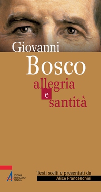 Giovanni Bosco. Allegria e santità - Librerie.coop