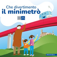 Che divertimento il minimetrò - Librerie.coop