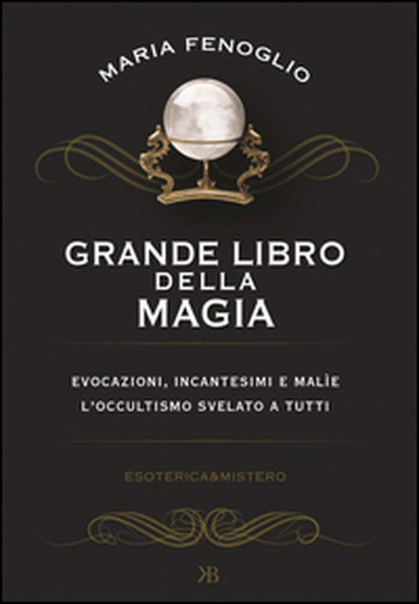 Grande libro della magia - Librerie.coop Grande libro della magia - Librerie.coop