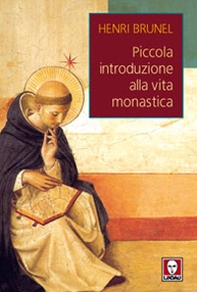 Piccola introduzione alla vita monastica - Librerie.coop
