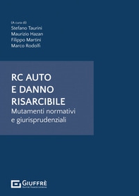 RC auto e danno risarcibile. Mutamenti normativi e giurisprudenziali - Librerie.coop