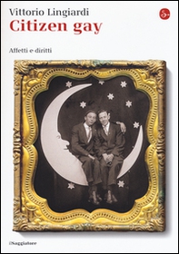 Citizen gay. Affetti e diritti - Librerie.coop Citizen gay. Affetti e diritti - Librerie.coop