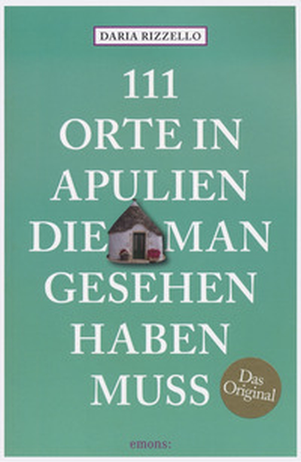 111 orte in Apulien, die man gesehen haben muss - Librerie.coop 111 orte in Apulien, die man gesehen haben muss - Librerie.coop