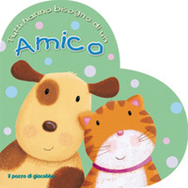 Tutti hanno bisogno di un amico - Librerie.coop Tutti hanno bisogno di un amico - Librerie.coop