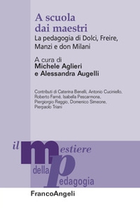 A scuola dai maestri. La pedagogia di Dolci, Freire, Manzi e don Milani - Librerie.coop