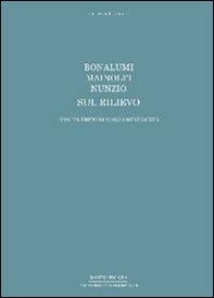 Bonalumi, Mainolfi, Nunzio. Sul rilievo. Ediz. italiana e inglese - Librerie.coop