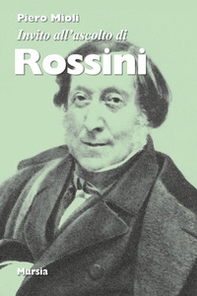 Invito all'ascolto di Rossini - Librerie.coop
