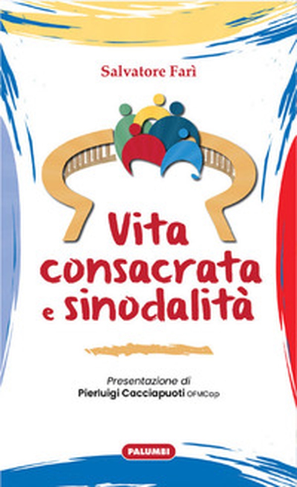 Vita consacrata e sinodalità - Librerie.coop Vita consacrata e sinodalità - Librerie.coop