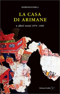 La casa di Arimane e altri versi 1979-1985 - Librerie.coop