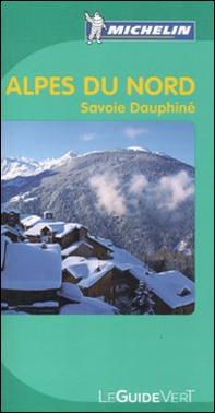 Alpes du Nord. Savoie Dauphiné - Librerie.coop