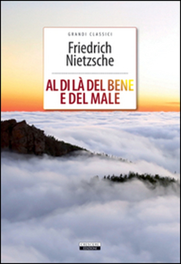 Al di là del bene e del male - Librerie.coop Al di là del bene e del male - Librerie.coop