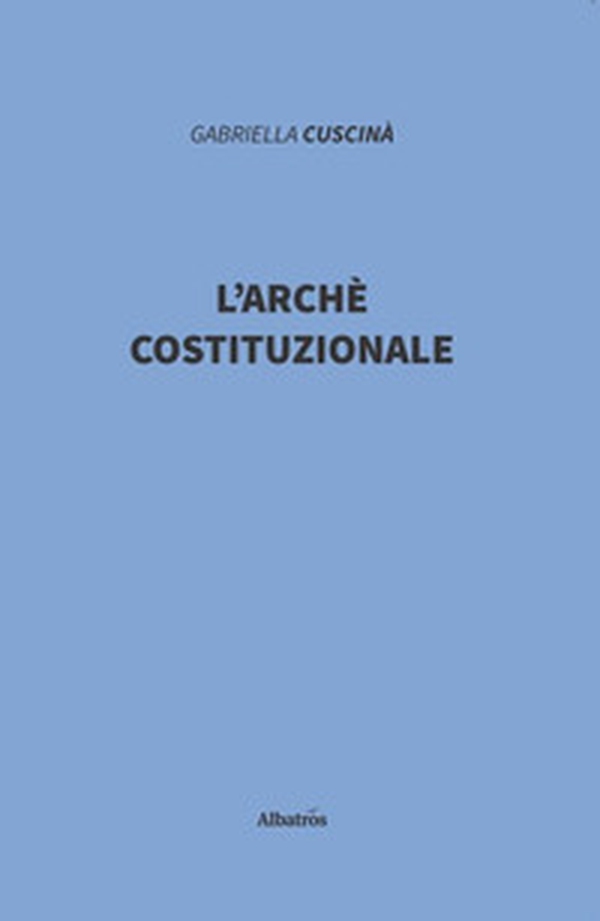 L'archè costituzionale - Librerie.coop L'archè costituzionale - Librerie.coop