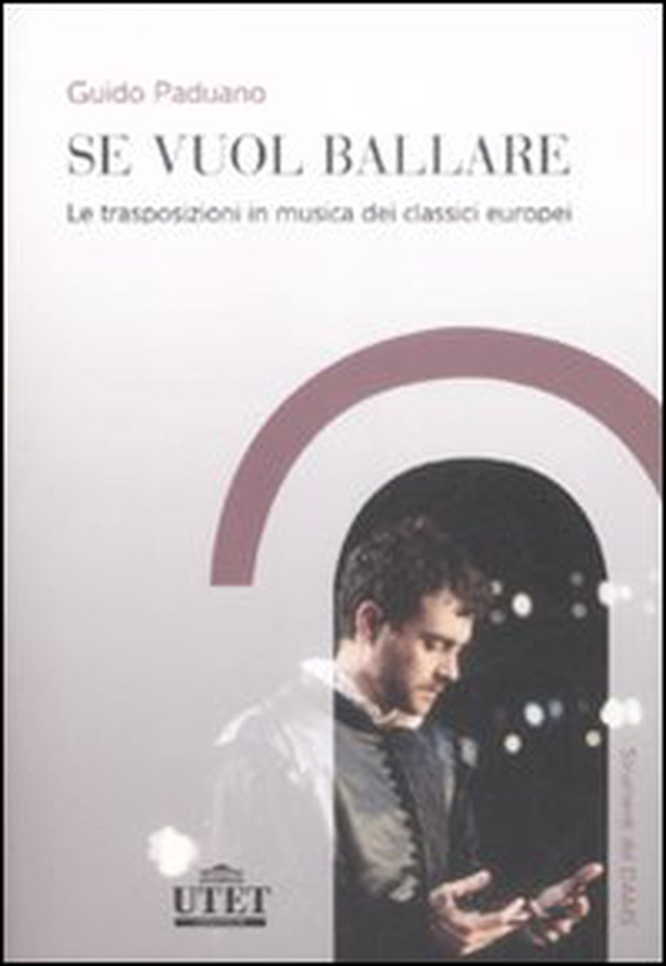 Se vuol ballare. Le trasposizioni in musica dei classici europei - Librerie.coop Se vuol ballare. Le trasposizioni in musica dei classici europei - Librerie.coop