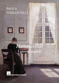 Hammershøi. I giorni segreti - Librerie.coop Hammershøi. I giorni segreti - Librerie.coop