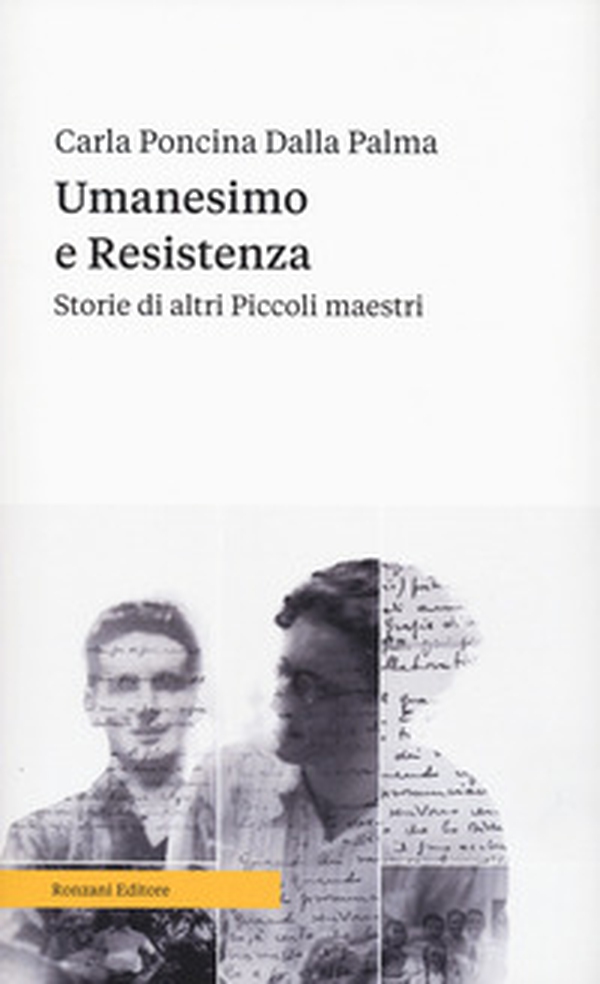 Umanesimo e resistenza. Storie di altri piccoli maestri - Librerie.coop Umanesimo e resistenza. Storie di altri piccoli maestri - Librerie.coop