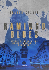 Ramingo Blues. Storia di strada con musici, malvagi e sognatori - Librerie.coop Ramingo Blues. Storia di strada con musici, malvagi e sognatori - Librerie.coop