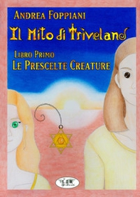 Il mito di Trìveland - Vol. 1 - Librerie.coop Il mito di Trìveland - Vol. 1 - Librerie.coop